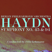 Berlin Philharmonic Orchestra - Haydn Symphony No 45 & 94