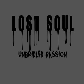 Lost Soul - Unbridled Passion