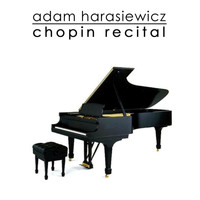 Adam Harasiewicz - Chopin: Recital