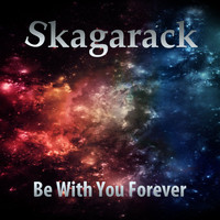 Skagarack - Be with You Forever