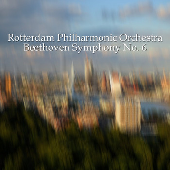 Rotterdam Philharmonic Orchestra - Beethoven Symphony No. 6