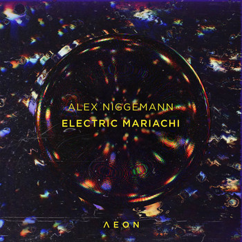 Alex Niggemann - Electric Mariachi