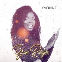 Yvonne - You Reign