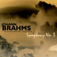 Oslo Philharmonic Orchestra - Brahms: Symphony No. 3