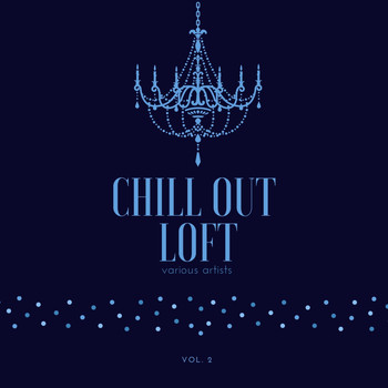 Various Artists - Chill out Loft, Vol. 2