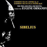 The Philadelphia Orchestra - Sibelius: Symphony No. 4