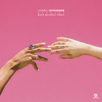 Starley - Lovers + Strangers (Mark Maxwell Remix)