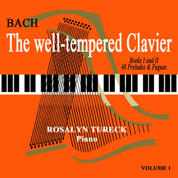 Rosalyn Tureck - The Well-Tempered Clavier, Vol. 1