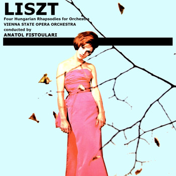 Vienna State Opera Orchestra - Liszt Four Hungarian Rhapsodies