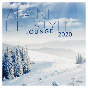 Various Artists - Alpine Lifestyle Lounge 2020