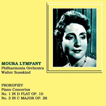 Moura Lympany - Prokofiev: Concerto No. 1