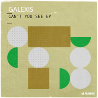 Galexis - Can't You See EP