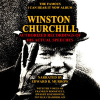 The Rt. Hon. Winston Churchill - I Can Hear It Now