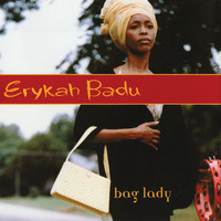 Erykah Badu - Bag Lady
