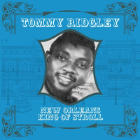 Tommy Ridgley - New Orleans King Of Stroll