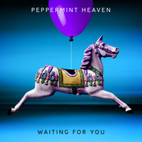 Peppermint Heaven - Waiting for You