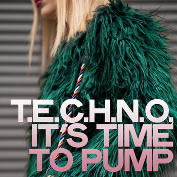 Various Artists - T.E.C.H.N.O. (It's Time to Pump)