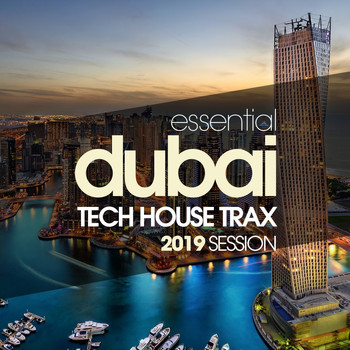 Various Artists - Essential Dubai Tech House Trax 2019 Session