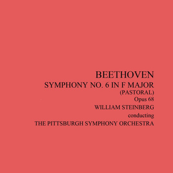 The Pittsburgh Symphony Orchestra - Beethoven Symphony No. 6