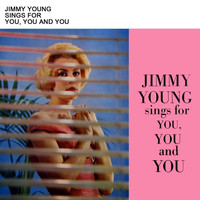 Jimmy Young - Sings For You, You And You