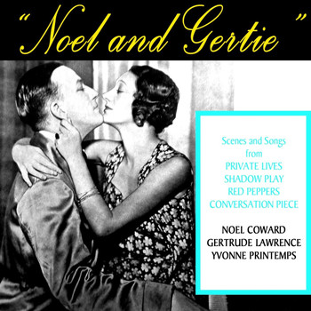 Noel Coward - Noel & Gertie