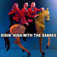The Sabres - Ridin' High With The Sabres