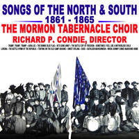 Mormon Tabernacle Choir - Songs Of The North & South 1861 - 1865