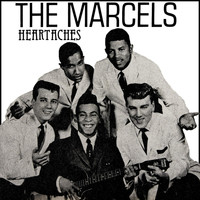 The Marcels - Heartaches