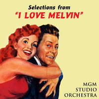 MGM Studio Orchestra - I Love Melvin (Original Soundtrack Recording)