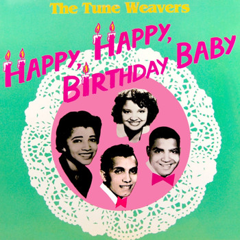 The Tune Weavers - Happy Birthday Baby