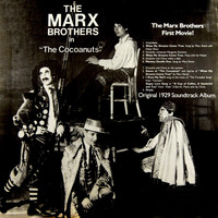 The Marx Brothers - Cocoanuts (Original Soundtrack Recording)