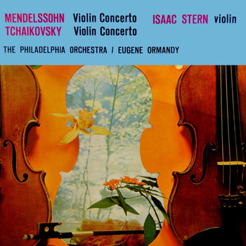 Isaac Stern - Mendelssohn & Tchaikovsky: Violin Concertos
