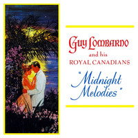 Guy Lombardo & His Royal Canadians - Midnight Melodies