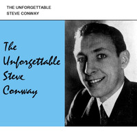 Steve Conway - The Unforgettable Steve Conway