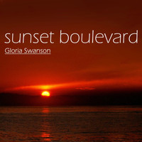Gloria Swanson - Sunset Boulevard (Original Soundtrack Recording)
