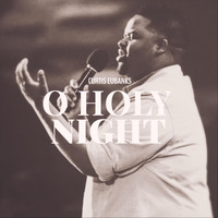 Curtis Eubanks - O Holy Night