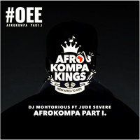 DJ Mohtorious - #OEE (AfroKompa, Pt. I) [feat. Jude Severe]