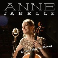 Anne Janelle - Lo, How a Rose E'er Blooming