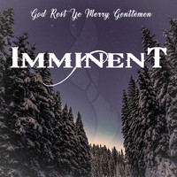 Imminent - God Rest Ye Merry Gentlemen