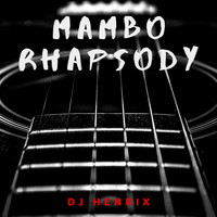 DJ Henrix - Mambo Rhapsody