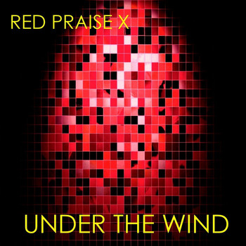 Red Praise X - Under the Wind