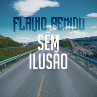 Flávio Penido - Sem Ilusão