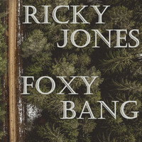 Ricky Jones - Foxy Bang