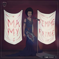 Mamy - Femme Fatale