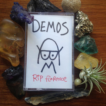 Rip Florence - Demos (Explicit)