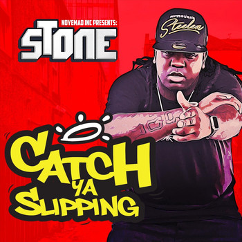 Stone - Catch Ya Slipping (Explicit)