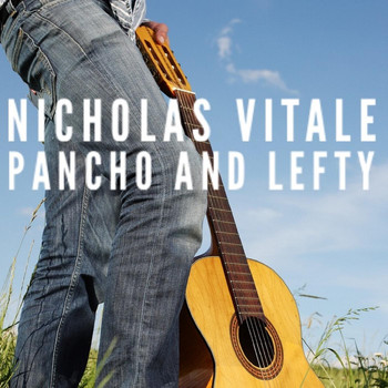 Nicholas Vitale - Pancho and Lefty