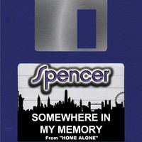Spencer - Somewhere in My Memory (From "Home Alone")
