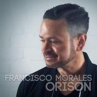 Francisco Morales - Orison