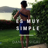 Danila Sigal - Es Muy Simple